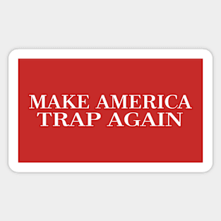 Make America Trap Again Kevin Gates MATA Sticker